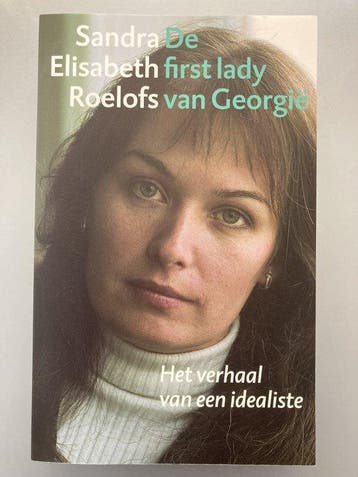 De first lady van Georgië 9789051089523, Verzenden, Sandra Elisabeth Roelofs