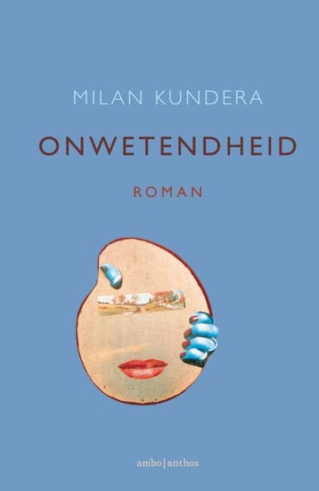 Onwetendheid 9789026350986 Milan Kundera, Boeken, Verzenden, Zo goed als nieuw, Milan Kundera