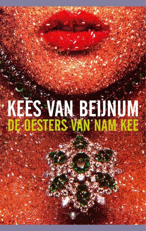 De oesters van Nam Kee 9789023419006 Kees van Beijnum, Livres, Romans, Envoi