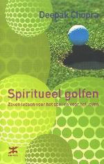 Spiritueel golfen 9789021536972 Deepak Chopra, Verzenden, Deepak Chopra