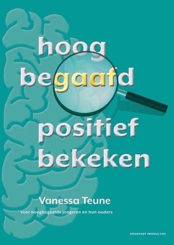 Hoogbegaafd Positief Bekeken - Nederlands - paperback - 72, Boeken, Verzenden, Gelezen, Vanessa Teune