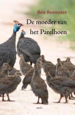De moeder van het Parelhoen 9789461537126 Ben Beemster, Verzenden, Ben Beemster