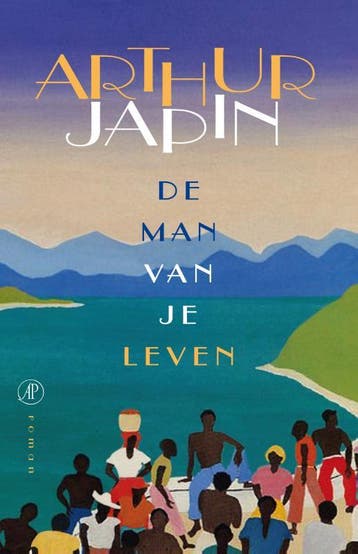 De man van je leven 9789029588454 Arthur Japin, Verzenden, Arthur Japin