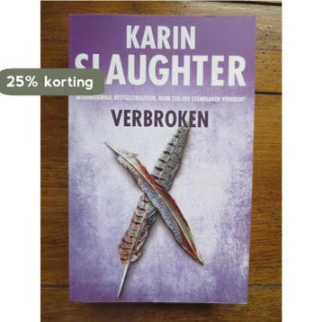 Verbroken 9789023498810 Karin Slaughter, Verzenden, Karin Slaughter