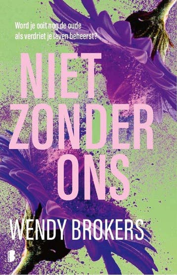 Niet zonder ons Wendy Brokers 9789049204716 Wendy Brokers, Boeken, Verzenden, Zo goed als nieuw, Wendy Brokers