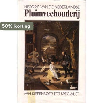 Historie Nederlandse pluimveehouderij 9789070150358, Verzenden, Zo goed als nieuw, Ketelaars