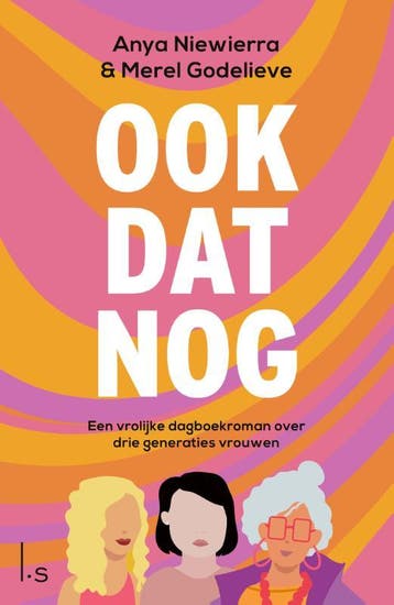 Ook dat nog 9789024599622 Anya Niewierra, Boeken, Verzenden, Zo goed als nieuw, Anya Niewierra