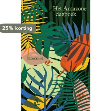 Het Amazone-dagboek 9789493245945 Elzo Smid, Verzenden, Elzo Smid