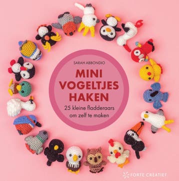 Minivogeltjes Haken | Sarah Abbondio | Nieuw, Verzenden, Sarah Abbondio