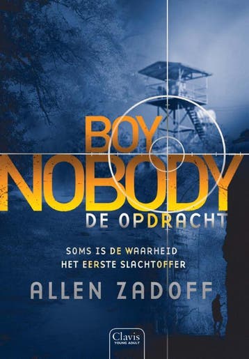De opdracht / Boy Nobody / 2 9789044822861 Allen Zadoff, Verzenden, Allen Zadoff