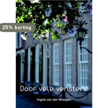 Door vele vensters 9789082431827 Ingrid van der Weegen, Verzenden, Gelezen, Ingrid van der Weegen