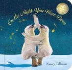 On the Night You Were Born 9780312601553 Nancy Tillman, Verzenden, Gelezen, Nancy Tillman