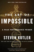 The Art of Impossible 9780062977519 Steven Kotler, Verzenden, Zo goed als nieuw, Steven Kotler