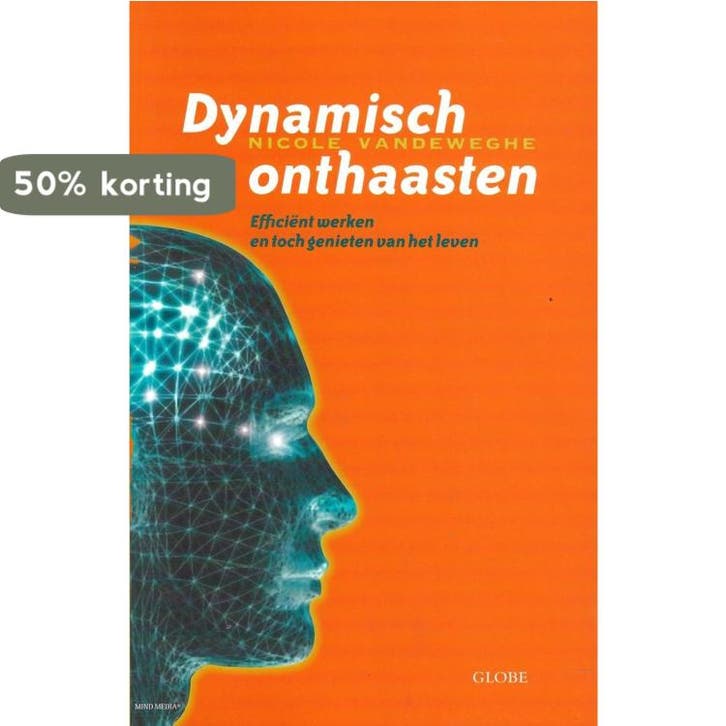 Dynamisch onthaasten 9789054667179 Nicole Vandeweghe, Boeken, Wetenschap, Gelezen, Verzenden