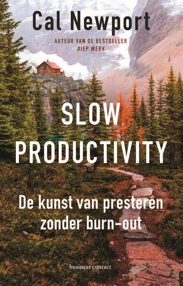 Slow productivity 9789047017752 Cal Newport, Verzenden, Cal Newport