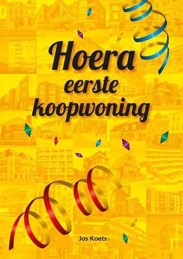 Hoera eerste koopwoning 9789081470148 Jos Koets, Verzenden, Gelezen, Jos Koets
