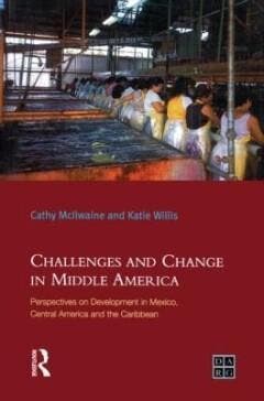 Challenges and Change in Middle America:Perspectives on, Verzenden, Willis Katie