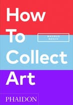 How To Collect Art | Magnus Resch; Pamela J. Joyner | Nieuw, Verzenden, Nieuw, Magnus Resch; Pamela J. Joyner