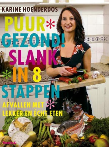 PUUR GEZOND! SLANK IN 8 STAPPEN 9789072219671, Verzenden, Karine Hoenderdos