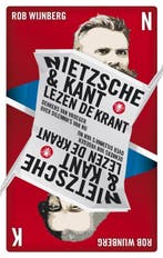 Nietzsche & Kant lezen de krant 9789023454557 Rob Wijnberg, Verzenden, Gelezen, Rob Wijnberg