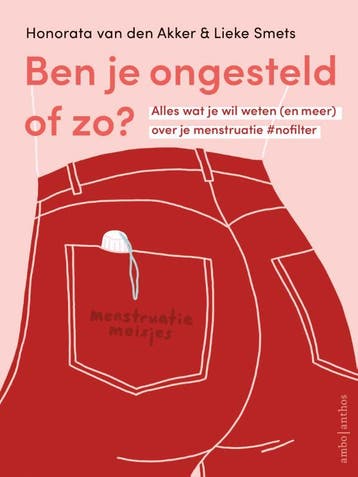 Ben je ongesteld of zo? 9789026356148 Honorata van den Akker, Verzenden, Honorata van den Akker