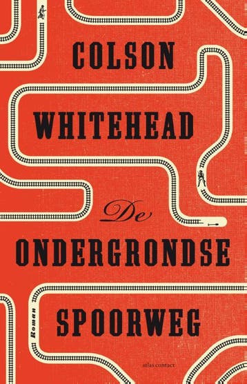 De ondergrondse spoorweg 9789025449124 Colson Whitehead, Boeken, Verzenden, Zo goed als nieuw, Colson Whitehead