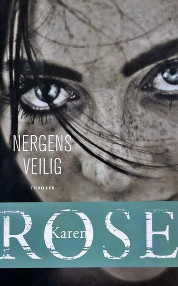 Nergens veilig - Karen Rose 9789026154119 Karen Rose, Boeken, Verzenden, Gelezen, Karen Rose
