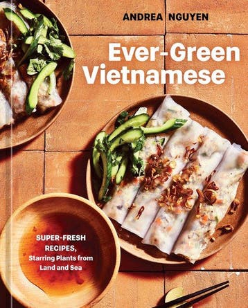 Ever-Green Vietnamese: Super-Fresh Recipes, Starring Plants, Verzenden, Andrea Nguyen