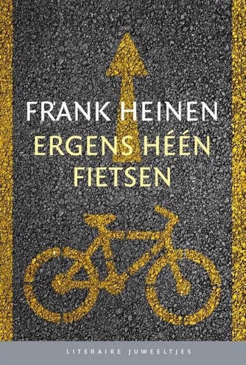 Ergens heen fietsen / Literaire Juweeltjes 9789085166436, Verzenden, Gelezen, Frank Heinen
