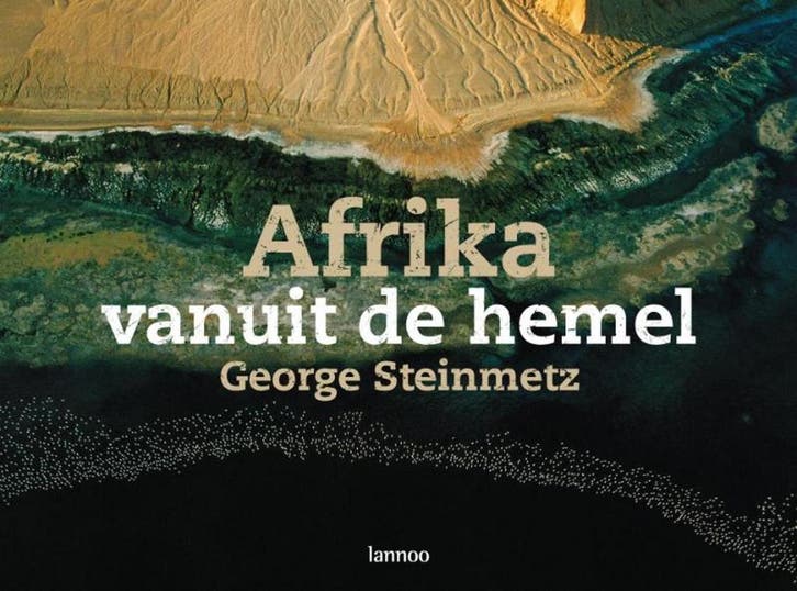 Afrika vanuit de hemel 9789020979053 G. Steinmetz, Boeken, Kunst en Cultuur | Fotografie en Design, Gelezen, Verzenden