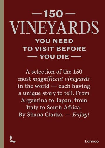 150 Vineyards You Need To Visit Before You Die | Nieuw, Verzenden, Nieuw, Shana Clarke