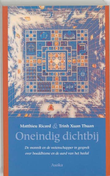 Oneindig dichtbij 9789056700539 Trinh Xuan Thuan, Verzenden, Trinh Xuan Thuan
