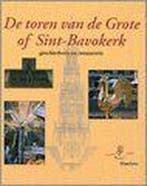 De toren van de Grote-of Sint Bavokerk 9789060976173, Verzenden, Zo goed als nieuw, Temminck J.
