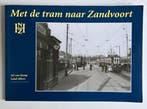 Met de tram naar Zandvoort 9789072721105 A. van Kamp, Boeken, Verzenden, Gelezen, A. van Kamp
