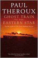 Ghost Train To The Eastern Star 9780241142530 Paul Theroux, Verzenden, Gelezen, Paul Theroux