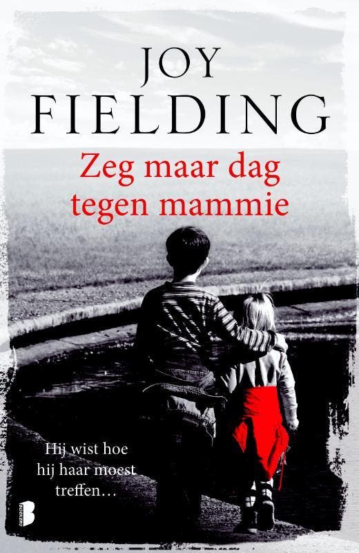 Zeg maar dag tegen mammie 9789022575222 Joy Fielding, Boeken, Thrillers, Gelezen, Verzenden