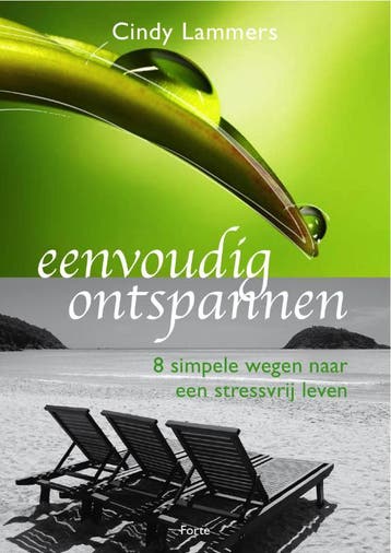 Eenvoudig ontspannen 9789058778734 Cindy Lammers, Verzenden, Zo goed als nieuw, Cindy Lammers