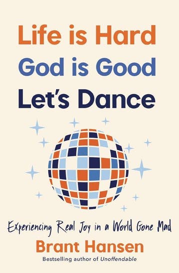 Life Is Hard. God Is Good. Lets Dance. 9781400334056, Verzenden, Gelezen, Brant Hansen