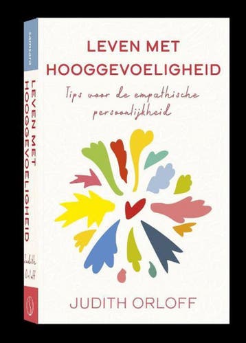 Leven met hooggevoeligheid 9789491411946 Judith Orloff, Boeken, Verzenden, Zo goed als nieuw, Judith Orloff
