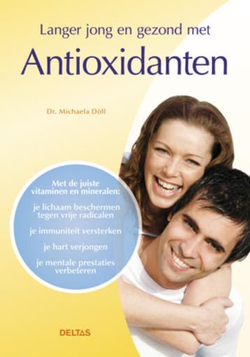 Langer jong en gezond met antioxidanten 9789044728743, Verzenden, Michaela Doll