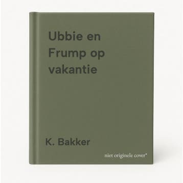 Ubbie en Frump op vakantie 9789058600738 K. Bakker, Verzenden, Zo goed als nieuw, K. Bakker