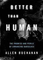 Better than Human 9780199797875 Allen Buchanan, Verzenden, Allen Buchanan