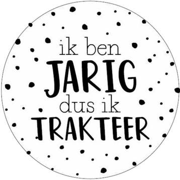 30x Sticker Ik Ben Jarig Dus Ik Trakteer - Zwart - Wit -, Verzenden