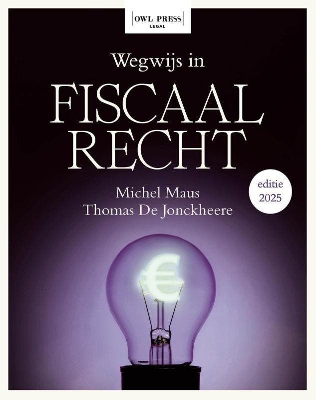 Wegwijs In Fiscaal Recht | Michel Maus; Thomas Jonckheere, Livres, Livres Autre, Envoi