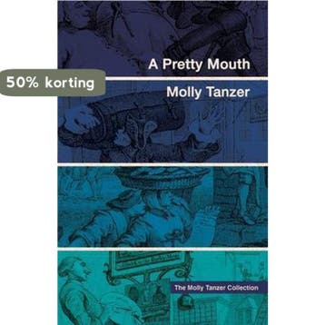 The Molly Tanzer Collection-A Pretty Mouth 9781939905628, Verzenden, Molly Tanzer