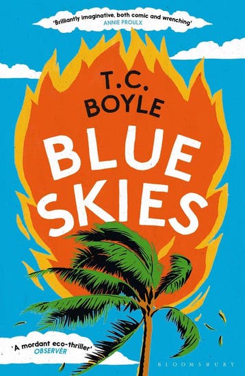 Blue skies 9781526659705 T. Coraghessan Boyle, Verzenden, T. Coraghessan Boyle