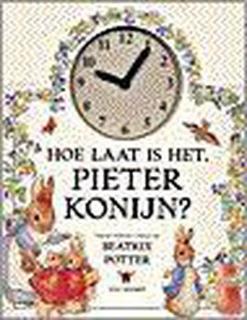 Hoe laat is het, Pieter Konijn ? 9789041007100, Verzenden, Beatrix Potter