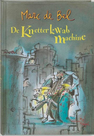 De knetterkwabmachine 9789077060230 Marc de Bel, Verzenden, Zo goed als nieuw, Marc de Bel
