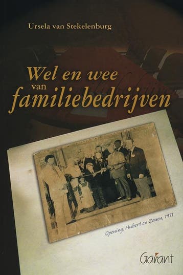 Wel en wee van familiebedrijven 9789044120578, Verzenden, Zo goed als nieuw, U. van Stekelenburg