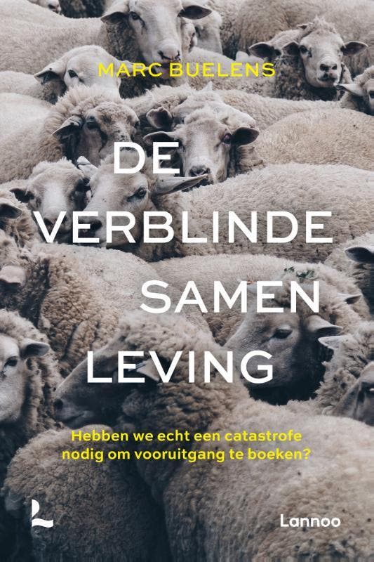 De verblinde samenleving 9789401472654 Marc Buelens, Livres, Politique & Société, Envoi